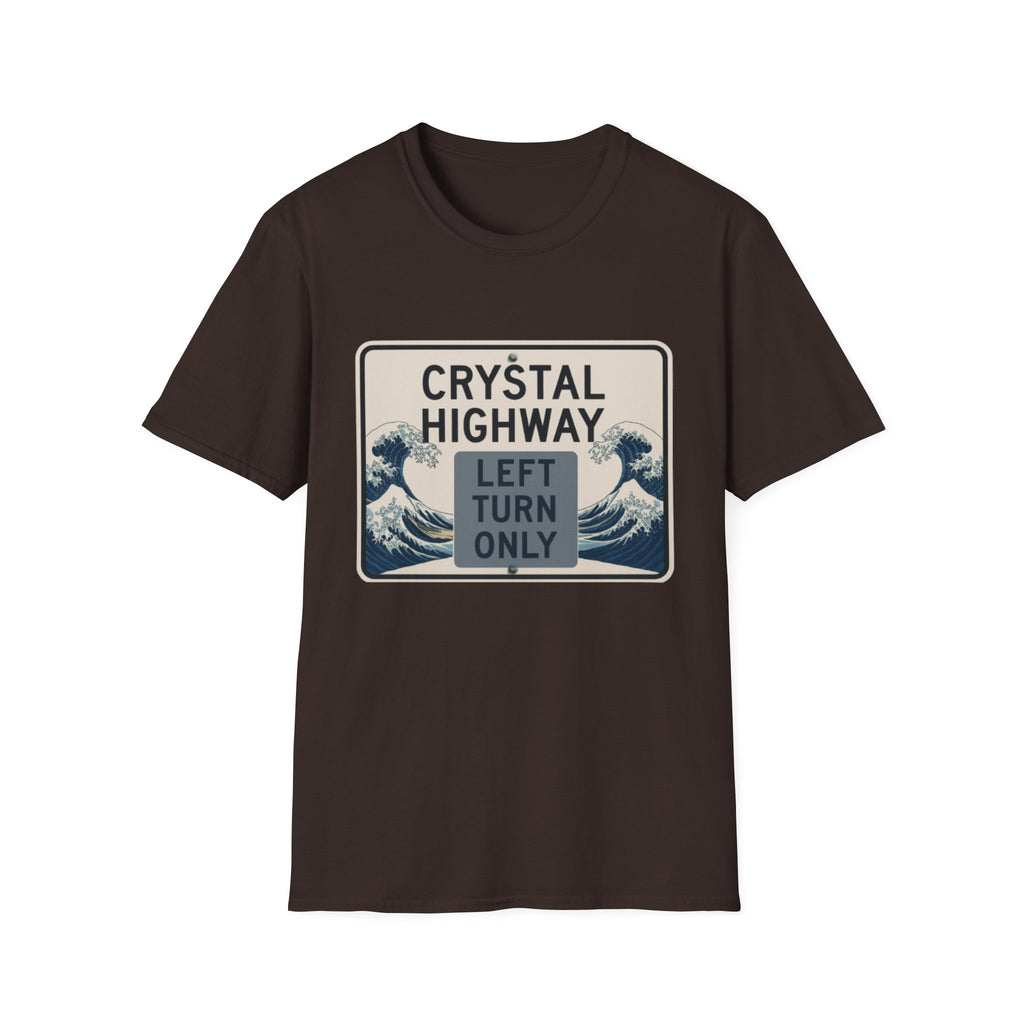 Crystal Highway Left turn only!  Left is best!  Unisex T-Shirt, Fun Travel Tee, Adventure Gear, Perfect for Road Trips, Gift for Travelers