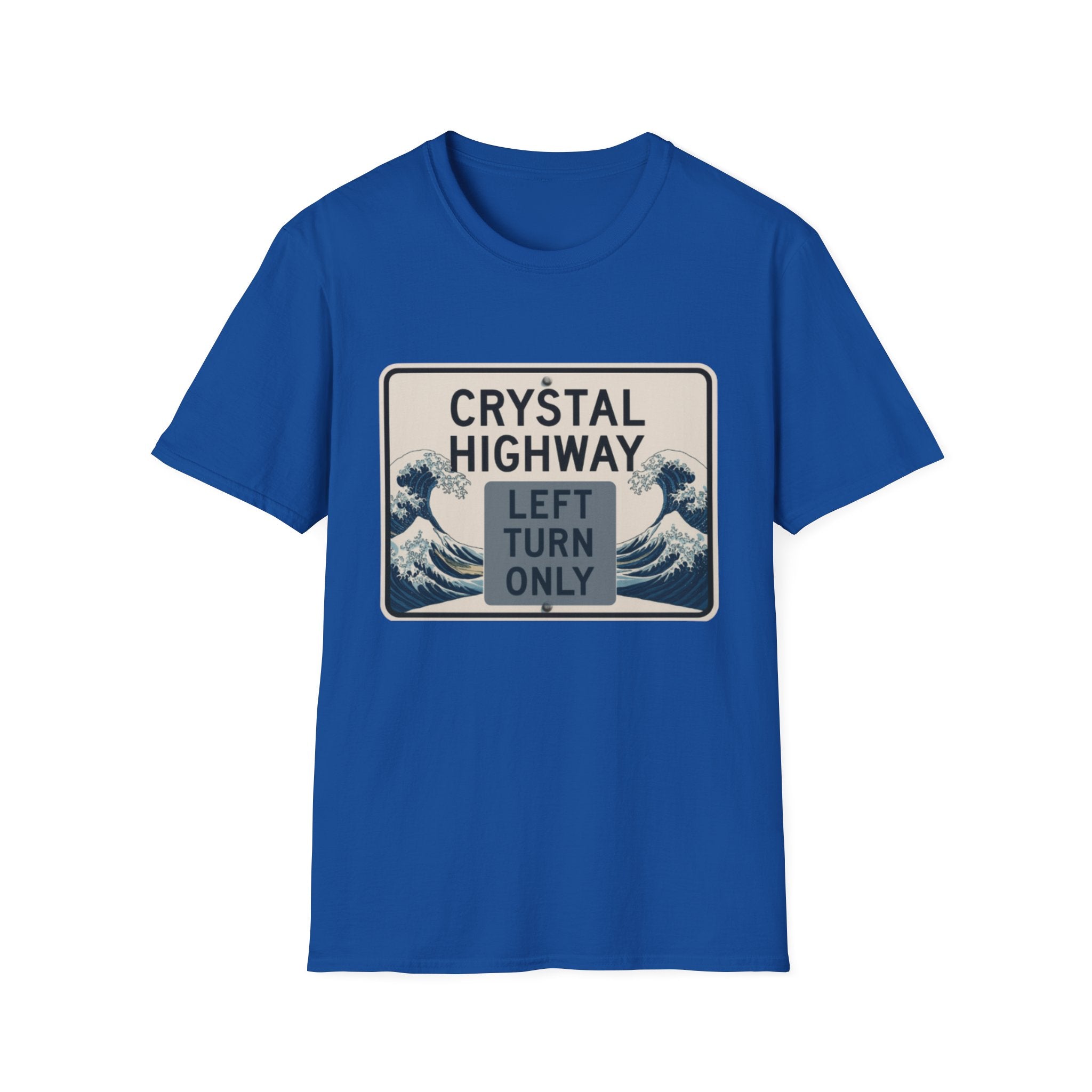 Crystal Highway Left turn only!  Left is best!  Unisex T-Shirt, Fun Travel Tee, Adventure Gear, Perfect for Road Trips, Gift for Travelers